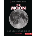 The Moon: Our Nearest Neighbor - Library Binding