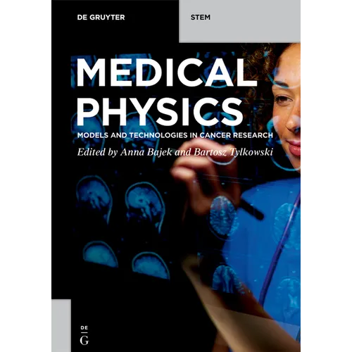 Medical Physics: Models and Technologies in Cancer Research - Paperback