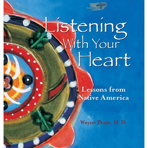 Listening with Your Heart - Hardcover