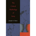 The Critical Mythology of Irony - Paperback