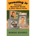 Investing in Vintage Baseball Cards & Other Sports Cards - Paperback