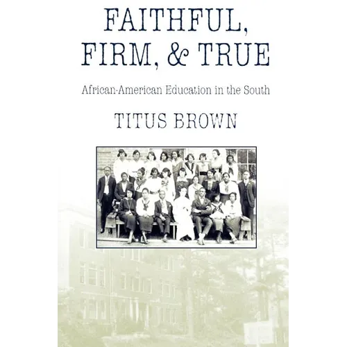 Faithful, Firm and True - Paperback