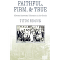 Faithful, Firm and True - Paperback