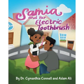 Samia and Her Electric Toothbrush: Make brushing your child's teeth more fun and educational with this Dentist approved book. - Paperback