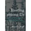 Resting Among Us: Authors' Gravesites in Upstate New York - Hardcover