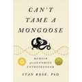 Can't Tame a Mongoose: Memoir of a Genomics Entrepreneur - Hardcover