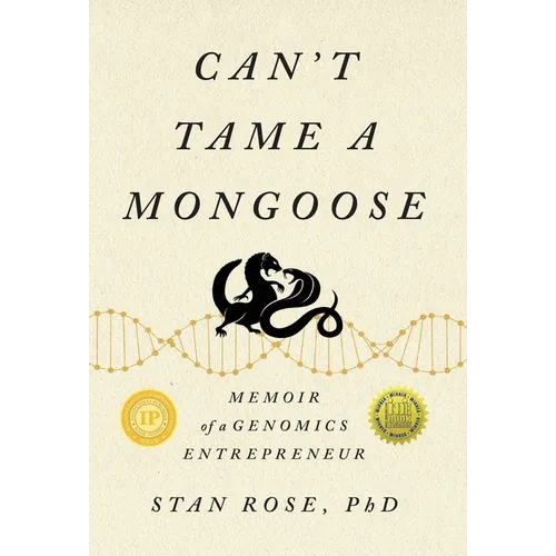 Can't Tame a Mongoose: Memoir of a Genomics Entrepreneur - Hardcover
