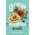 Georgia Peaches and Other Forbidden Fruit - Paperback