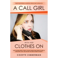A Call Girl with Her Clothes On: True Tales from a Hospital Night-shift Operator - Paperback