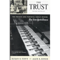 The Trust: The Private and Powerful Family Behind The New York Times - Paperback