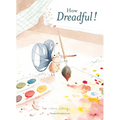 How Dreadful! - Hardcover