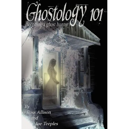 Ghostology 101 - Paperback