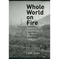 Whole World on Fire: Organizations, Knowledge, and Nuclear Weapons Devastation - Paperback