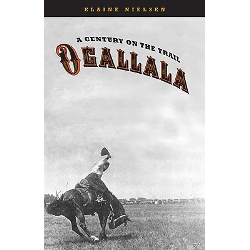 Ogallala: A Century on the Trail - Paperback