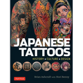 Japanese Tattoos: History * Culture * Design - Paperback