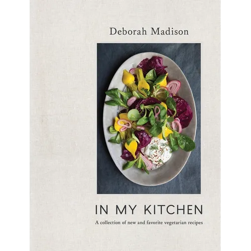 In My Kitchen: A Collection of New and Favorite Vegetarian Recipes [A Cookbook] - Hardcover