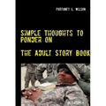 Simple Thoughts to Ponder on: The Adult Story Book - Paperback