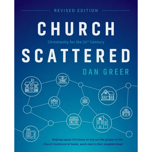 Church Scattered: Christianity for the 21st Century - Paperback