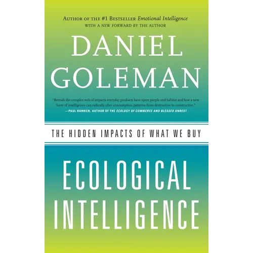 Ecological Intelligence: The Hidden Impacts of What We Buy - Paperback