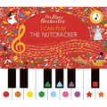 I Can Play: The Nutcracker: Learn 8 Easy Pieces from the Series! - Hardcover