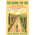 Following the Sun: A Bicycle Pilgrimage from Andalusia to the Outer Hebrides - Paperback