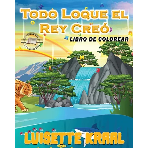 Todo Loque el Rey Creó Libro de colorear - Paperback