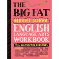 The Big Fat Middle School English Language Arts Workbook: 100+ Ela Practice Exercises - Paperback