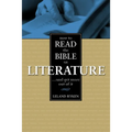How to Read the Bible as Literature: . . . and Get More Out of It - Paperback