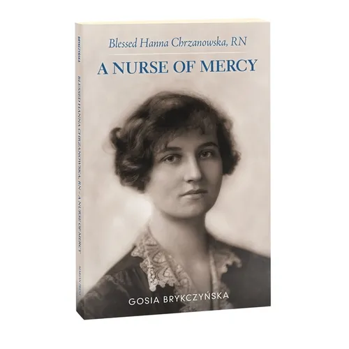 Blessed Hanna Chrzanowska, RN: A Nurse of Mercy - Paperback