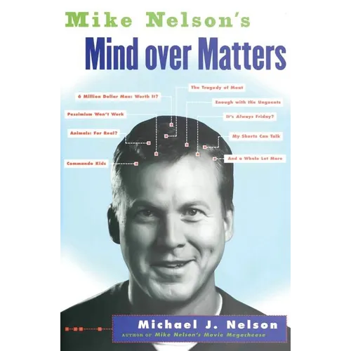 Mike Nelson's Mind Over Matters - Paperback