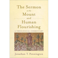 The Sermon on the Mount and Human Flourishing: A Theological Commentary - Paperback