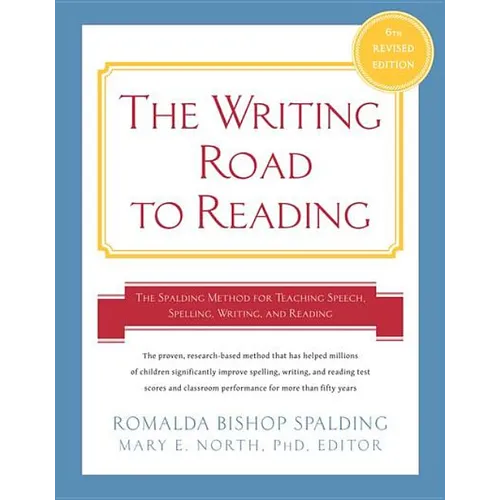 Writing Road to Reading 6th REV Ed.: The Spalding Method for Teaching Speech, Spelling, Writing, and Reading - Paperback