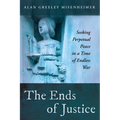 The Ends of Justice - Hardcover