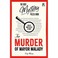 The Murder of Mayor Malady: Over 90 Crime Puzzles to Solve! - Paperback