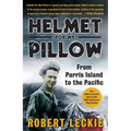 Helmet for My Pillow: From Parris Island to the Pacific - Paperback