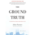 The Ground Truth: The Untold Story of America Under Attack on 9/11 - Paperback