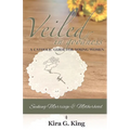 Veiled In Goodness: A Catholic Guide For Young Women Seeking Marriage & Motherhood - Paperback