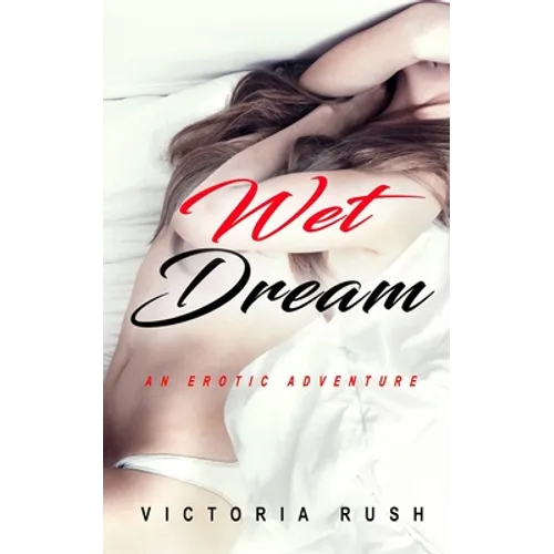Wet Dream: An Erotic Adventure / Lesbian & Transgender Erotica - Paperback