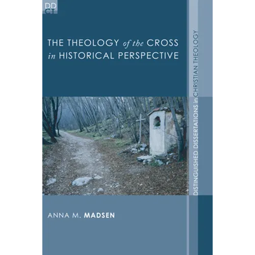 The Theology of the Cross in Historical Perspective - Paperback