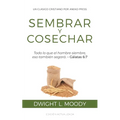 Sembrar y Cosechar: Todo lo que el hombre siembre, eso también segará (Gálatas 6:7) - Paperback