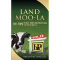 Land Moola: 101 Tips to Sell Your Land Faster and for More Moo-la - Paperback