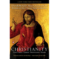 Christianity: The First Three Thousand Years - Paperback