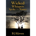 Wicked Whispers Spoke Their Names - Paperback