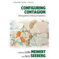 Configuring Contagion: Ethnographies of Biosocial Epidemics - Paperback