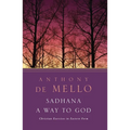 Sadhana, a Way to God: Christian Exercises in Eastern Form - Paperback
