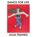 Dance for Life: A Guide to Ecstatic Rhythms, the Moving Body and the Magic of Dance - Paperback