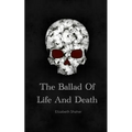 The Ballad of Life and Death - Paperback