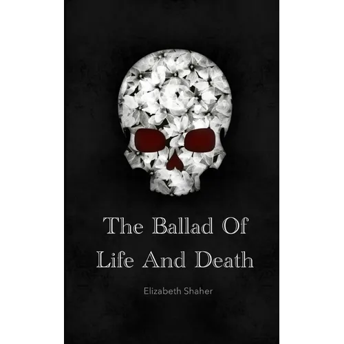 The Ballad of Life and Death - Paperback
