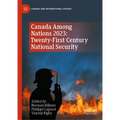 Canada Among Nations 2023: Twenty-First Century National Security - Hardcover
