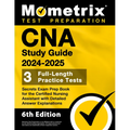 CNA Study Guide 2024-2025 - 3 Full-Length Practice Tests, Secrets Exam Prep Book for the Certified Nursing Assistant with Detailed Answer Explanations - Paperback
